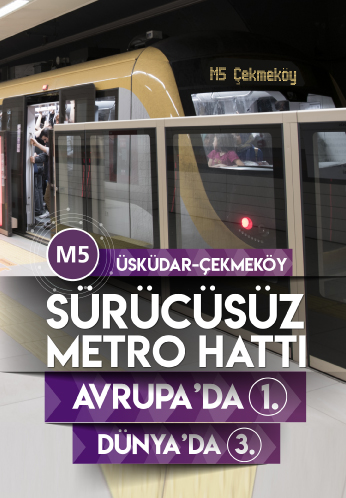M5 Sürücüsüz Metro Hattı Avrupa’da 1., Dünya'da 3. Oldu!